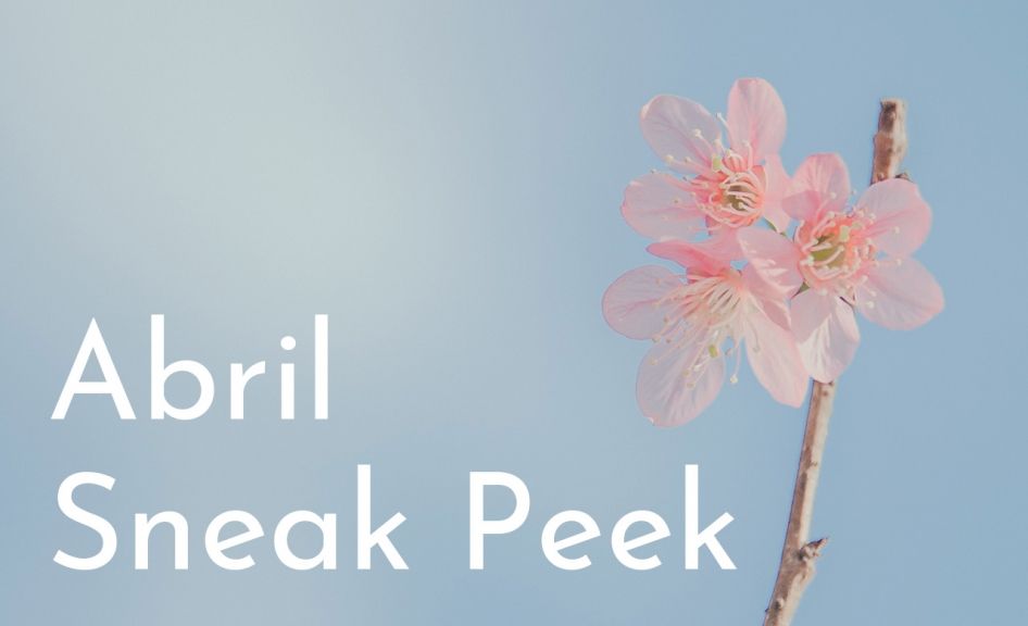 Sneak Peak Abril
